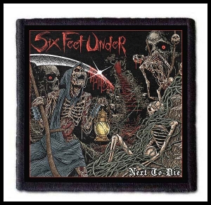 SIX FEET UNDER - Next to Die -- Patch 