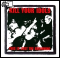 KILL YOUR IDOLS -- patch (1).jpg