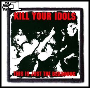 Naszywka KILL YOUR IDOLS