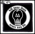 KILL YOUR IDOLS -- patch (6).jpg
