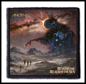 ANCIIENTS - Beyond the Reach of the Sun -- patch