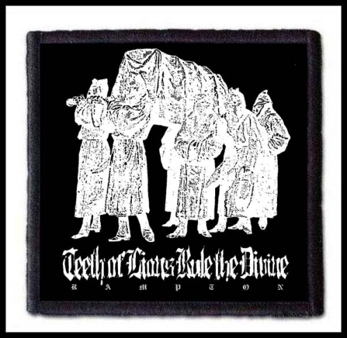 TEETH OF LIONS RULE THE DIVINE - Rampton -- patch.jpg