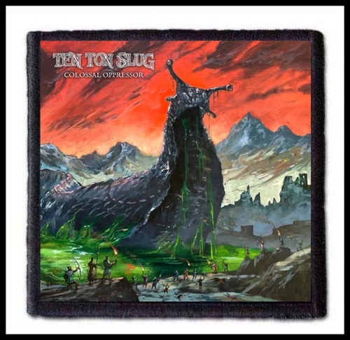 TEN TON SLUG - Colossal Oppressor -- patch.jpg