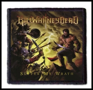 Naszywka KILLWHITNEYDEAD - Suffer my wrath