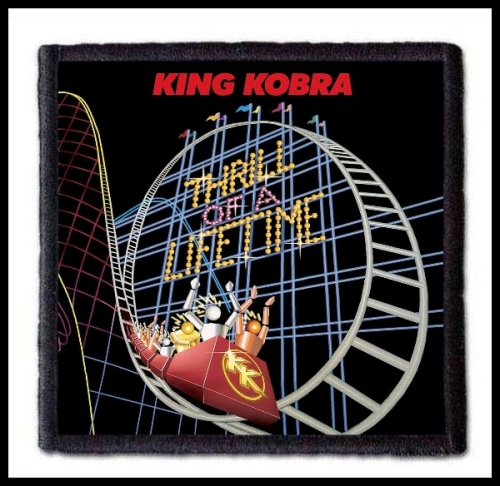 KING KOBRA - Thrill of a lifetime -- Patch.jpg