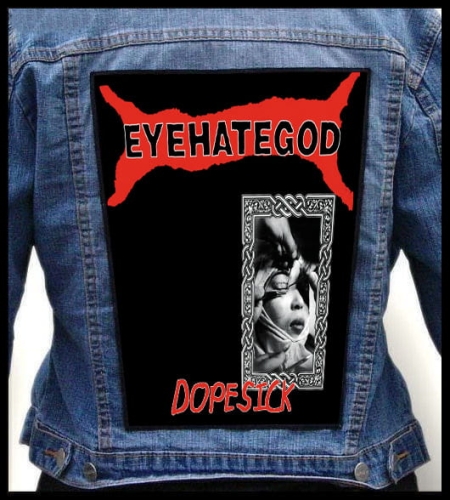 EYEHATEGOD - Dopesick -- Backpatch.jpg