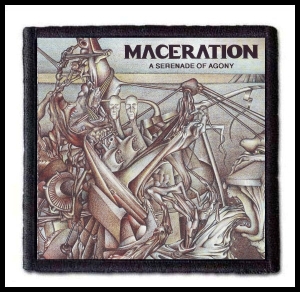 MACERATION - A Serenade Of Agony -- Patch