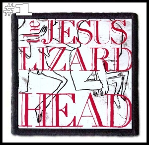 THE JESUS LIZARD -- Patch