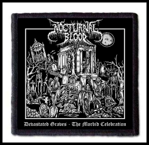 NOCTURNAL BLOOD - Devastated Graves (The Morbid Celebration) -- Patch