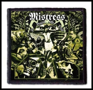 MISTRESS - In Disgust We Trust -- Patch