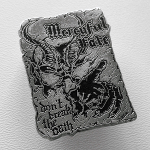 MERCYFUL FATE - Dont Break the Oath -- Metal Pin