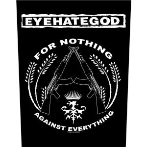 EYEHATEGOD - For Nothing -- Official Backpatch