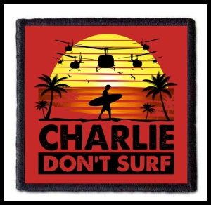 Naszywka APOCALYPSE NOW - Charlie Don't Surf #1