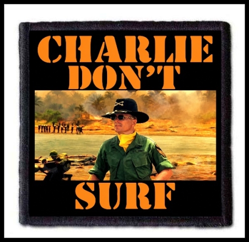 APOCALYPSE NOW - Charlie Don't Surf #3 -- Patch.jpg
