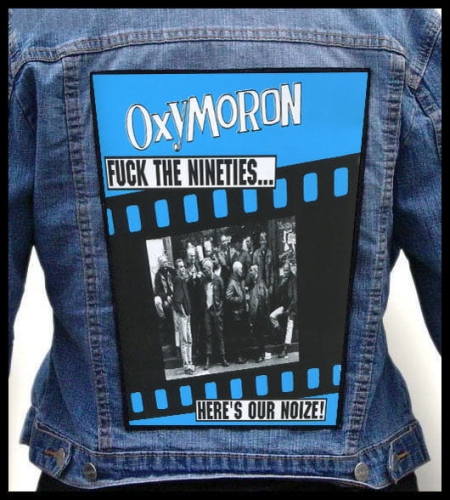 OXYMORON - Fuck The Nineties...Here's Our Noize -- Backpatch.jpg