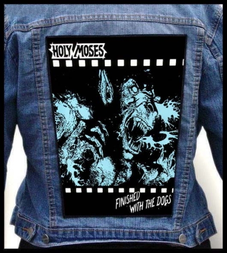 HOLY MOSES - Finished with the Dogs -- Backpatch.jpg