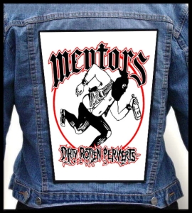 THE MENTORS - Dirty Rotten Perverts -- Backpatch