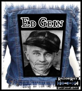 ED GEIN -- Backpatch